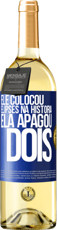 29,95 € Envio grátis | Vinho branco Edição WHITE ele colocou elipses na história, ela apagou dois Etiqueta Azul. Etiqueta personalizável Vinho jovem Colheita 2024 Verdejo