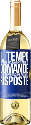 29,95 € Spedizione Gratuita | Vino bianco Edizione WHITE Il tempo risponde sicuramente alle tue domande o non ti preoccupa più delle risposte Etichetta Blu. Etichetta personalizzabile Vino giovane Raccogliere 2024 Verdejo