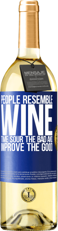 29,95 € Free Shipping | White Wine WHITE Edition People resemble wine. Time sour the bad and improve the good Blue Label. Customizable label Young wine Harvest 2025 Verdejo