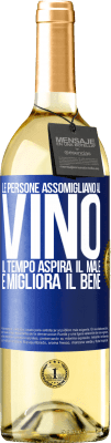 29,95 € Spedizione Gratuita | Vino bianco Edizione WHITE Le persone assomigliano al vino. Il tempo aspira il male e migliora il bene Etichetta Blu. Etichetta personalizzabile Vino giovane Raccogliere 2024 Verdejo