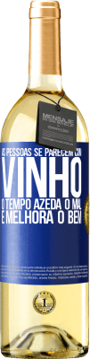 29,95 € Envio grátis | Vinho branco Edição WHITE As pessoas se parecem com vinho. O tempo azeda o mal e melhora o bem Etiqueta Azul. Etiqueta personalizável Vinho jovem Colheita 2023 Verdejo