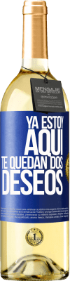 29,95 € Envío gratis | Vino Blanco Edición WHITE Ya estoy aquí. Te quedan dos deseos Etiqueta Azul. Etiqueta personalizable Vino joven Cosecha 2024 Verdejo