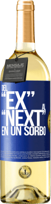 29,95 € 送料無料 | 白ワイン WHITEエディション Del EX al NEXT en un sorbo 青いタグ. カスタマイズ可能なラベル 若いワイン 収穫 2023 Verdejo