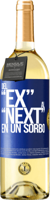29,95 € 送料無料 | 白ワイン WHITEエディション Del EX al NEXT en un sorbo 青いタグ. カスタマイズ可能なラベル 若いワイン 収穫 2025 Verdejo