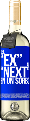 29,95 € Envoi gratuit | Vin blanc Édition WHITE Du EX au NEXT en une gorgée Étiquette Bleue. Étiquette personnalisable Vin jeune Récolte 2025 Verdejo