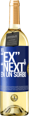 29,95 € Envio grátis | Vinho branco Edição WHITE Del EX al NEXT en un sorbo Etiqueta Azul. Etiqueta personalizável Vinho jovem Colheita 2024 Verdejo