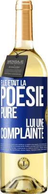 29,95 € Envoi gratuit | Vin blanc Édition WHITE Elle était la poésie pure, lui une complainte Étiquette Bleue. Étiquette personnalisable Vin jeune Récolte 2024 Verdejo