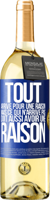 29,95 € Envoi gratuit | Vin blanc Édition WHITE Tout arrive pour une raison, mais ce qui n'arrive pas, doit aussi avoir une raison Étiquette Bleue. Étiquette personnalisable Vin jeune Récolte 2024 Verdejo