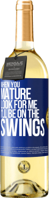 29,95 € 免费送货 | 白葡萄酒 WHITE版 当你成熟的时候找我。我会摇摆 蓝色标签. 可自定义的标签 青年酒 收成 2025 Verdejo