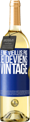 29,95 € Envoi gratuit | Vin blanc Édition WHITE Je ne vieillis pas, je deviens vintage Étiquette Bleue. Étiquette personnalisable Vin jeune Récolte 2023 Verdejo