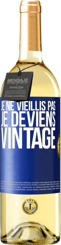 29,95 € Envoi gratuit | Vin blanc Édition WHITE Je ne vieillis pas, je deviens vintage Étiquette Bleue. Étiquette personnalisable Vin jeune Récolte 2024 Verdejo