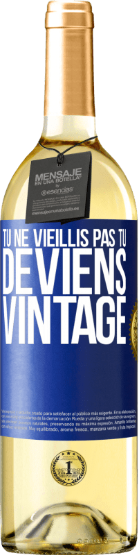 29,95 € Envoi gratuit | Vin blanc Édition WHITE Tu ne vieillis pas, tu deviens vintage Étiquette Bleue. Étiquette personnalisable Vin jeune Récolte 2023 Verdejo