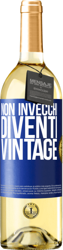 29,95 € Spedizione Gratuita | Vino bianco Edizione WHITE Non invecchi, diventi vintage Etichetta Blu. Etichetta personalizzabile Vino giovane Raccogliere 2024 Verdejo