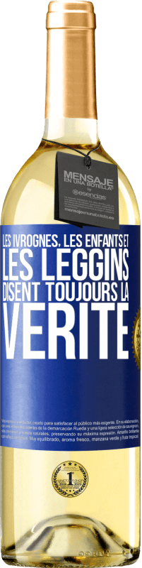 29,95 € Envoi gratuit | Vin blanc Édition WHITE Les ivrognes, les enfants et les leggins disent toujours la vérité Étiquette Bleue. Étiquette personnalisable Vin jeune Récolte 2024 Verdejo