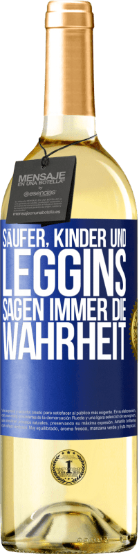 29,95 € Kostenloser Versand | Weißwein WHITE Ausgabe Säufer, Kinder und Leggins sagen immer die Wahrheit Blaue Markierung. Anpassbares Etikett Junger Wein Ernte 2024 Verdejo