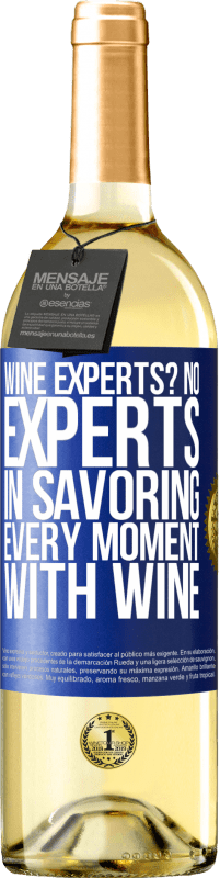 29,95 € Free Shipping | White Wine WHITE Edition wine experts? No, experts in savoring every moment, with wine Blue Label. Customizable label Young wine Harvest 2023 Verdejo