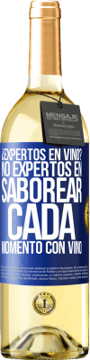 29,95 € Envío gratis | Vino Blanco Edición WHITE ¿Expertos en vino? No, expertos en saborear cada momento, con vino Etiqueta Azul. Etiqueta personalizable Vino joven Cosecha 2023 Verdejo