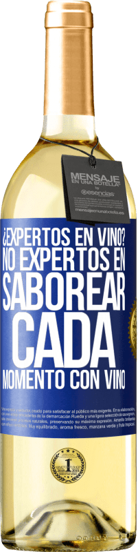 29,95 € Envío gratis | Vino Blanco Edición WHITE ¿Expertos en vino? No, expertos en saborear cada momento, con vino Etiqueta Azul. Etiqueta personalizable Vino joven Cosecha 2024 Verdejo