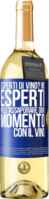 29,95 € Spedizione Gratuita | Vino bianco Edizione WHITE esperti di vino? No, esperti nell'assaporare ogni momento, con il vino Etichetta Blu. Etichetta personalizzabile Vino giovane Raccogliere 2023 Verdejo