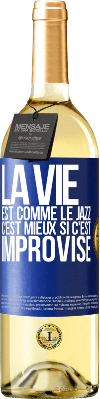 29,95 € Envoi gratuit | Vin blanc Édition WHITE La vie est comme le jazz, c'est mieux si c'est improvisé Étiquette Bleue. Étiquette personnalisable Vin jeune Récolte 2024 Verdejo