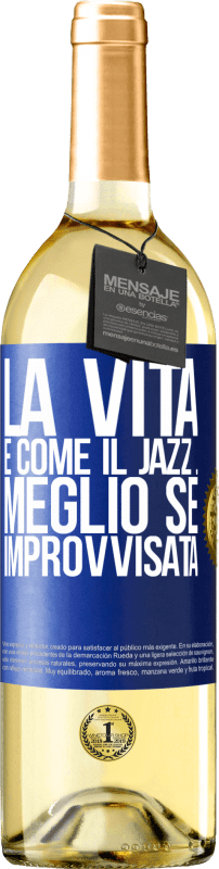 29,95 € Spedizione Gratuita | Vino bianco Edizione WHITE La vita è come il jazz ... meglio se improvvisata Etichetta Blu. Etichetta personalizzabile Vino giovane Raccogliere 2023 Verdejo