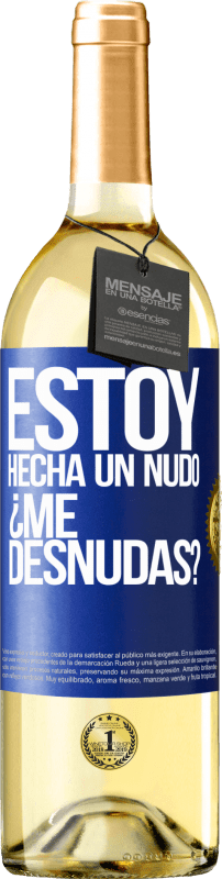 29,95 € Бесплатная доставка | Белое вино Издание WHITE Estoy hecha un nudo. ¿Me desnudas? Синяя метка. Настраиваемая этикетка Молодое вино Урожай 2025 Verdejo