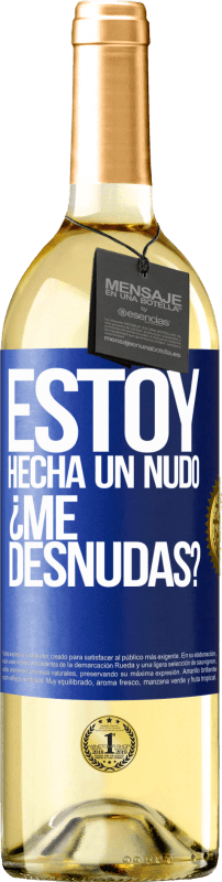 29,95 € Free Shipping | White Wine WHITE Edition Estoy hecha un nudo. ¿Me desnudas? Blue Label. Customizable label Young wine Harvest 2024 Verdejo