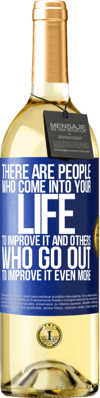 29,95 € Free Shipping | White Wine WHITE Edition There are people who come into your life to improve it and others who go out to improve it even more Blue Label. Customizable label Young wine Harvest 2024 Verdejo