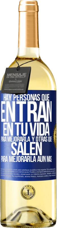 29,95 € Envío gratis | Vino Blanco Edición WHITE Hay personas que entran en tu vida para mejorarla y otras que salen para mejorarla aún más Etiqueta Azul. Etiqueta personalizable Vino joven Cosecha 2024 Verdejo