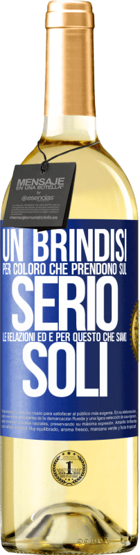 29,95 € Spedizione Gratuita | Vino bianco Edizione WHITE Un brindisi per coloro che prendono sul serio le relazioni ed è per questo che siamo soli Etichetta Blu. Etichetta personalizzabile Vino giovane Raccogliere 2024 Verdejo