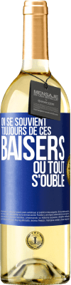 29,95 € Envoi gratuit | Vin blanc Édition WHITE On se souvient toujours de ces baisers où tout s'oublie Étiquette Bleue. Étiquette personnalisable Vin jeune Récolte 2024 Verdejo