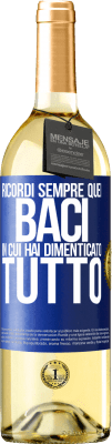 29,95 € Spedizione Gratuita | Vino bianco Edizione WHITE Ricordi sempre quei baci in cui hai dimenticato tutto Etichetta Blu. Etichetta personalizzabile Vino giovane Raccogliere 2023 Verdejo