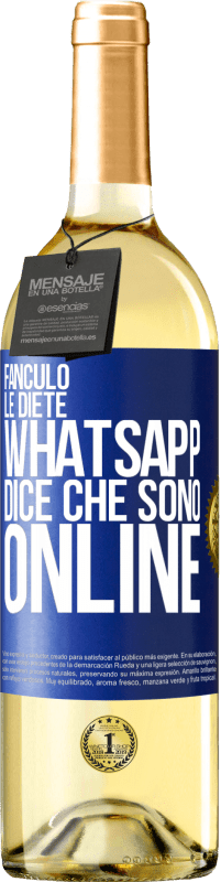29,95 € Spedizione Gratuita | Vino bianco Edizione WHITE Fanculo le diete, Whatsapp dice che sono online Etichetta Blu. Etichetta personalizzabile Vino giovane Raccogliere 2023 Verdejo