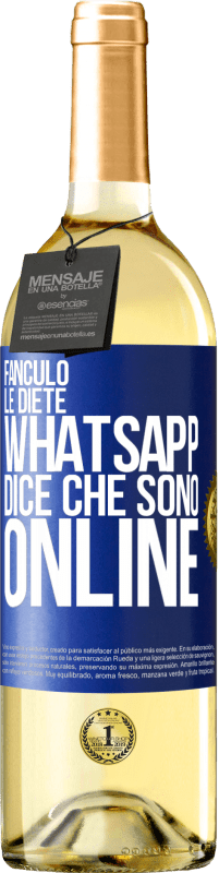 29,95 € Spedizione Gratuita | Vino bianco Edizione WHITE Fanculo le diete, Whatsapp dice che sono online Etichetta Blu. Etichetta personalizzabile Vino giovane Raccogliere 2024 Verdejo