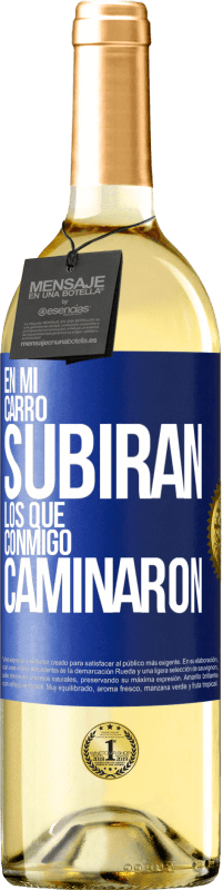 29,95 € Envío gratis | Vino Blanco Edición WHITE En mi carro subirán los que conmigo caminaron Etiqueta Azul. Etiqueta personalizable Vino joven Cosecha 2024 Verdejo