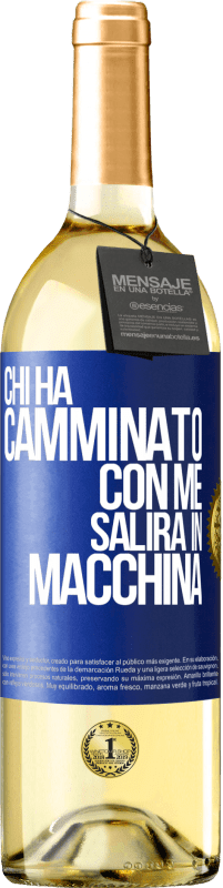 29,95 € Spedizione Gratuita | Vino bianco Edizione WHITE Chi ha camminato con me salirà in macchina Etichetta Blu. Etichetta personalizzabile Vino giovane Raccogliere 2023 Verdejo