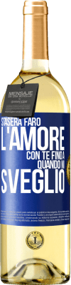 29,95 € Spedizione Gratuita | Vino bianco Edizione WHITE Stasera farò l'amore con te fino a quando mi sveglio Etichetta Blu. Etichetta personalizzabile Vino giovane Raccogliere 2023 Verdejo