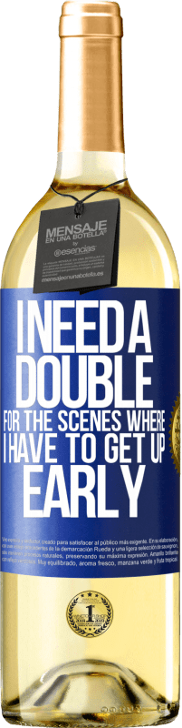 29,95 € Free Shipping | White Wine WHITE Edition I need a double for the scenes where I have to get up early Blue Label. Customizable label Young wine Harvest 2024 Verdejo