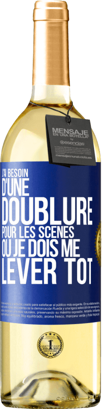 29,95 € Envoi gratuit | Vin blanc Édition WHITE J'ai besoin d'une doublure pour les scènes où je dois me lever tôt Étiquette Bleue. Étiquette personnalisable Vin jeune Récolte 2024 Verdejo