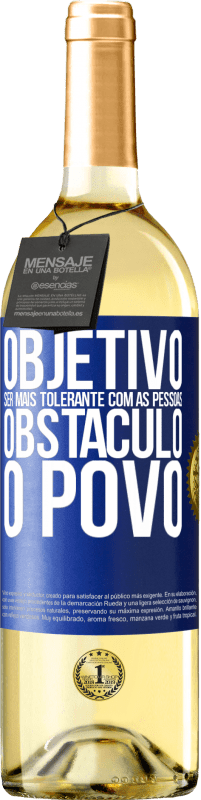 29,95 € Envio grátis | Vinho branco Edição WHITE Objetivo: ser mais tolerante com as pessoas. Obstáculo: o povo Etiqueta Azul. Etiqueta personalizável Vinho jovem Colheita 2024 Verdejo