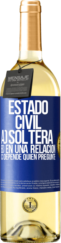 29,95 € Envío gratis | Vino Blanco Edición WHITE Estado civil: a) Soltera b) En una relación c) Depende quién pregunte Etiqueta Azul. Etiqueta personalizable Vino joven Cosecha 2024 Verdejo