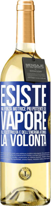 29,95 € Spedizione Gratuita | Vino bianco Edizione WHITE Esiste una forza motrice più potente del vapore, dell'elettricità e dell'energia atomica: la volontà Etichetta Blu. Etichetta personalizzabile Vino giovane Raccogliere 2024 Verdejo