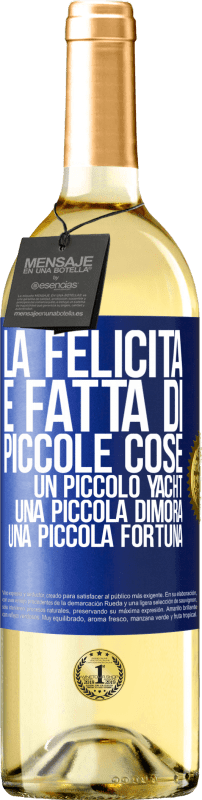 29,95 € Spedizione Gratuita | Vino bianco Edizione WHITE La felicità è fatta di piccole cose: un piccolo yacht, una piccola dimora, una piccola fortuna Etichetta Blu. Etichetta personalizzabile Vino giovane Raccogliere 2024 Verdejo