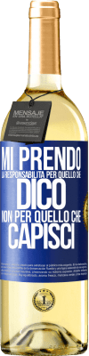 29,95 € Spedizione Gratuita | Vino bianco Edizione WHITE Mi prendo la responsabilità per quello che dico, non per quello che capisci Etichetta Blu. Etichetta personalizzabile Vino giovane Raccogliere 2023 Verdejo