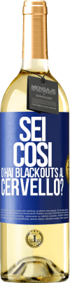 29,95 € Spedizione Gratuita | Vino bianco Edizione WHITE sei così o hai blackouts al cervello? Etichetta Blu. Etichetta personalizzabile Vino giovane Raccogliere 2024 Verdejo