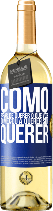 29,95 € Envio grátis | Vinho branco Edição WHITE Como parar de querer o que você começou a querer sem querer Etiqueta Azul. Etiqueta personalizável Vinho jovem Colheita 2024 Verdejo