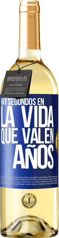 29,95 € Envío gratis | Vino Blanco Edición WHITE Hay segundos en la vida que valen años Etiqueta Azul. Etiqueta personalizable Vino joven Cosecha 2023 Verdejo