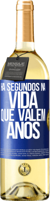 29,95 € Envio grátis | Vinho branco Edição WHITE Há segundos na vida que valem anos Etiqueta Azul. Etiqueta personalizável Vinho jovem Colheita 2023 Verdejo