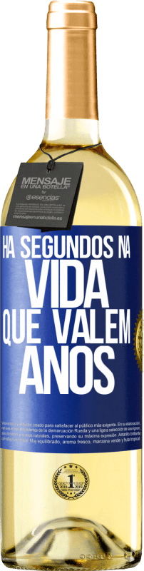 29,95 € Envio grátis | Vinho branco Edição WHITE Há segundos na vida que valem anos Etiqueta Azul. Etiqueta personalizável Vinho jovem Colheita 2024 Verdejo