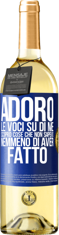 29,95 € Spedizione Gratuita | Vino bianco Edizione WHITE Adoro le voci su di me, scopro cose che non sapevo nemmeno di aver fatto Etichetta Blu. Etichetta personalizzabile Vino giovane Raccogliere 2024 Verdejo